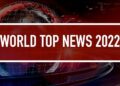 2022 Top 11 World News