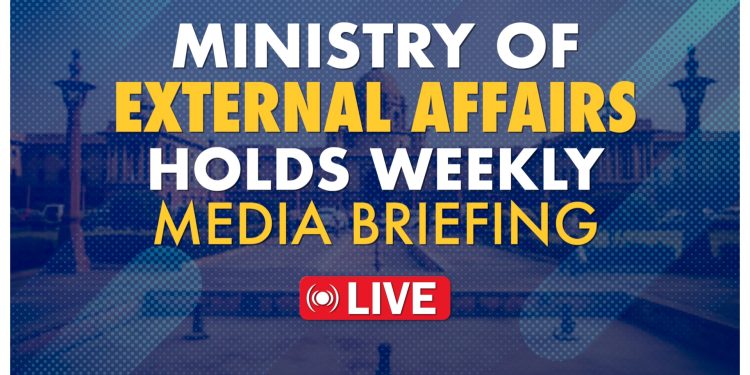 LIVE | Weekly Media Briefing by the MEA Official Spokesperson